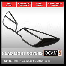 Load image into Gallery viewer, Head Light Lamp Surrounds for Holden Colorado RG 2012 - 2016 BLACK