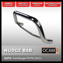 Load image into Gallery viewer, Nudge Bar for Ford Ranger PX PXMKII 2011-2018 Grille Guard Airbag Compliant