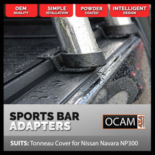 Load image into Gallery viewer, Adapter Brackets to fit Original Holden Colorado RG 2012+ Sports Bar to OCAM Tonneau Cover