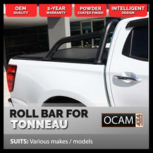 Load image into Gallery viewer, Sports Bar for Retractable Tonneau Covers, Suits Amarok, BT-50, Cannon, D-MAX, Hilux, LDV, Navara, Ranger, , X-Class, , Roll Bar