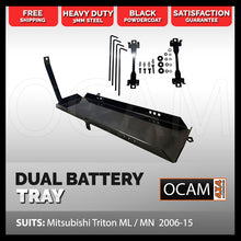 Load image into Gallery viewer, OCAM Dual Battery Tray for Mitsubishi Triton ML MN 2006-04/2015, Under Bonnet
