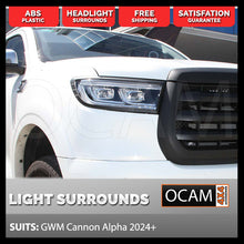 Load image into Gallery viewer, Head Light Lamp Surrounds for GWM Cannon Alpha 2024-Current
