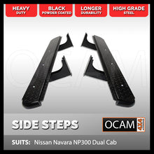 Load image into Gallery viewer, OCAM Steel Side Steps for Nissan Navara NP300 Dual Cab 07/2015-2022
